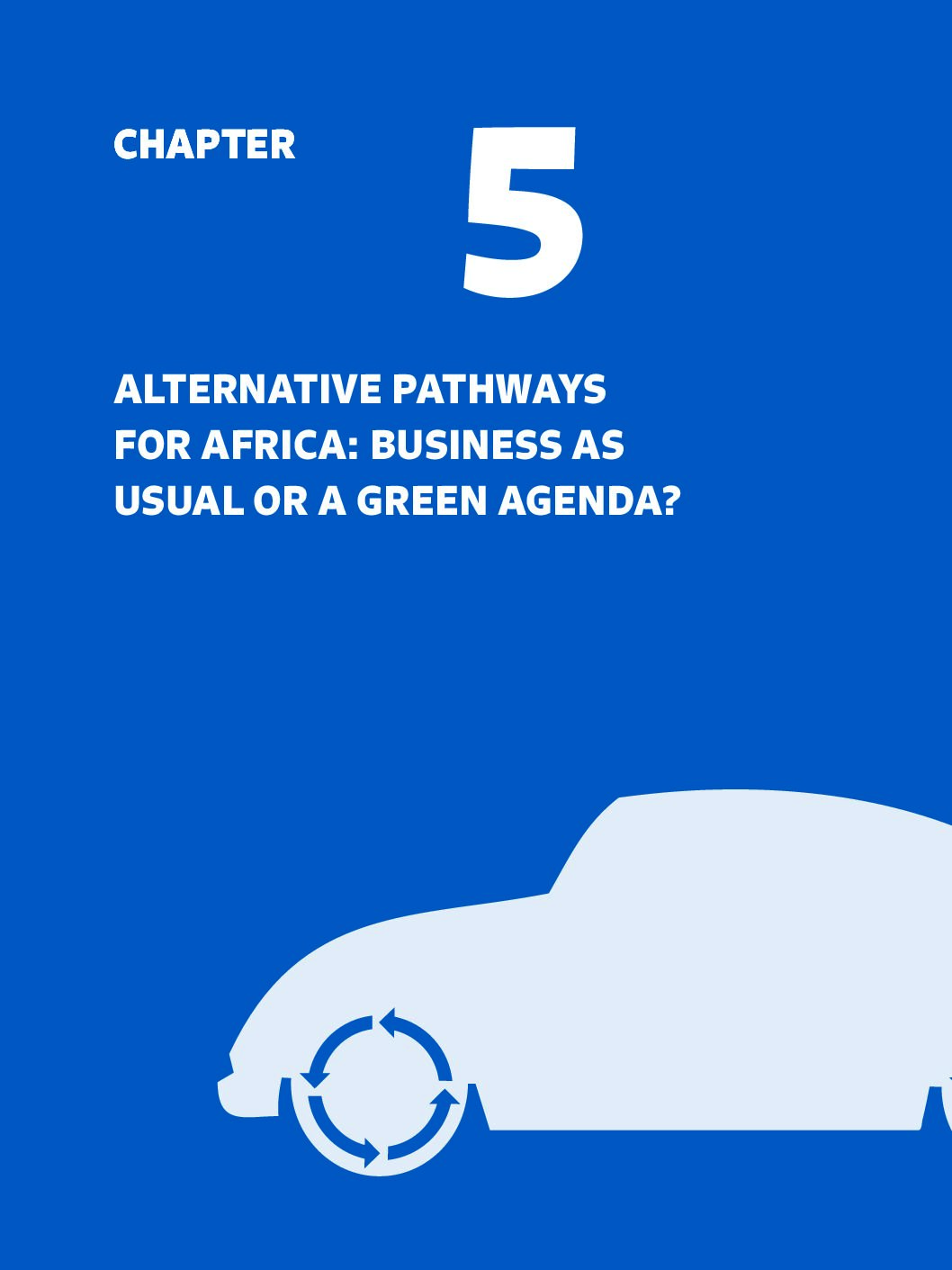 Alternative pathways for Africa - Business as usual or a green agenda